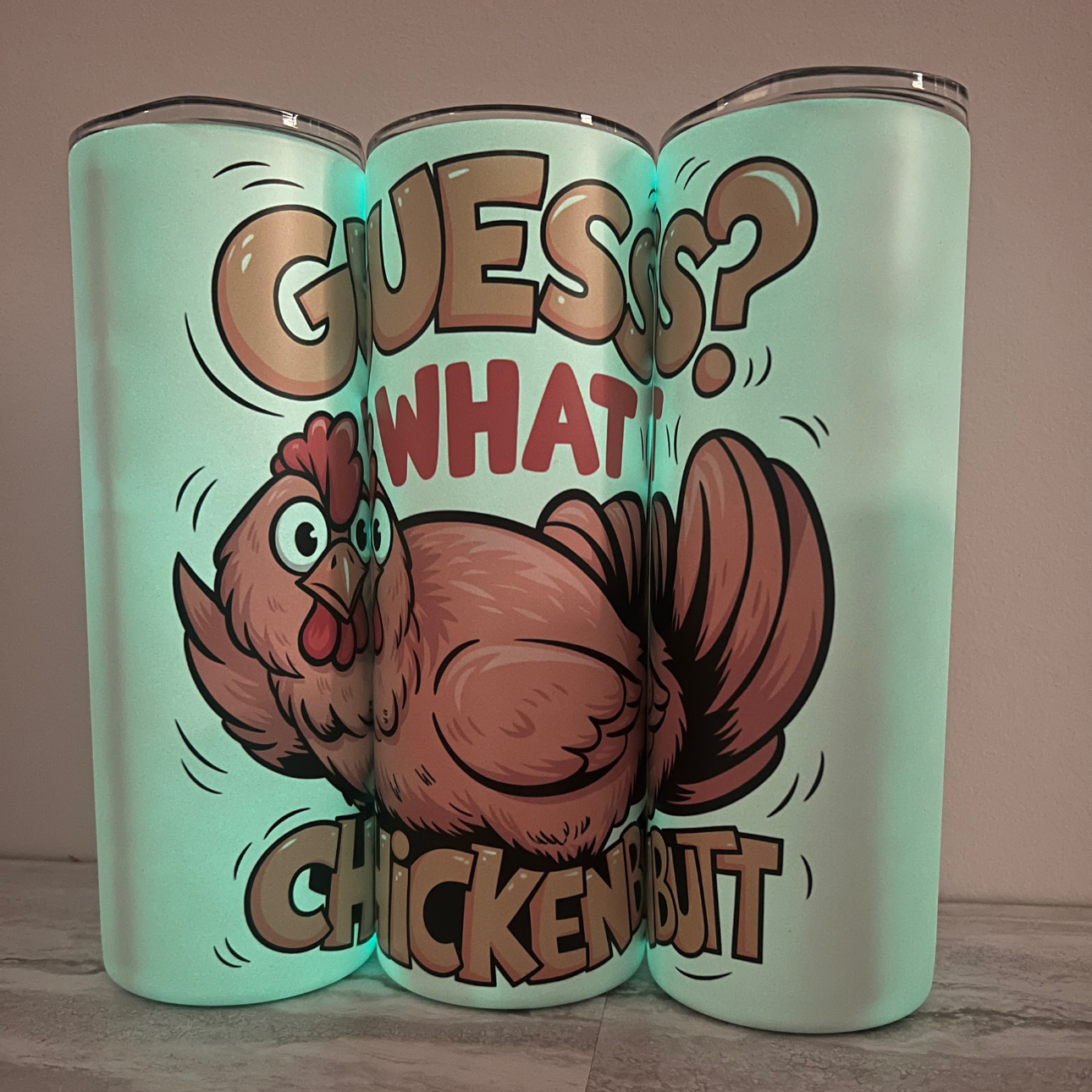 Chicken Butt Glow-In-The-Dark Tumbler