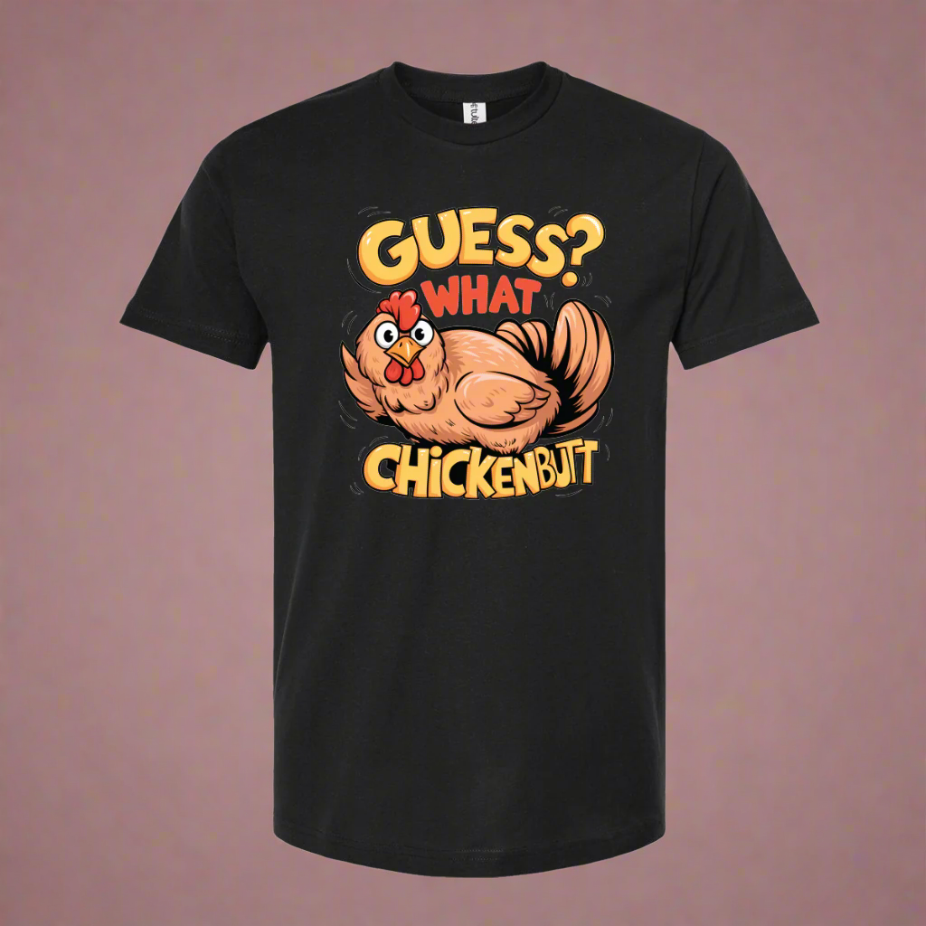 Chicken Butt T Shirt