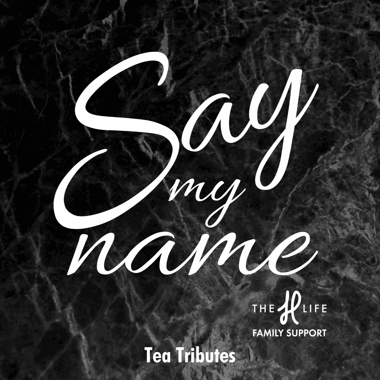 Say My Name Tea Tribute