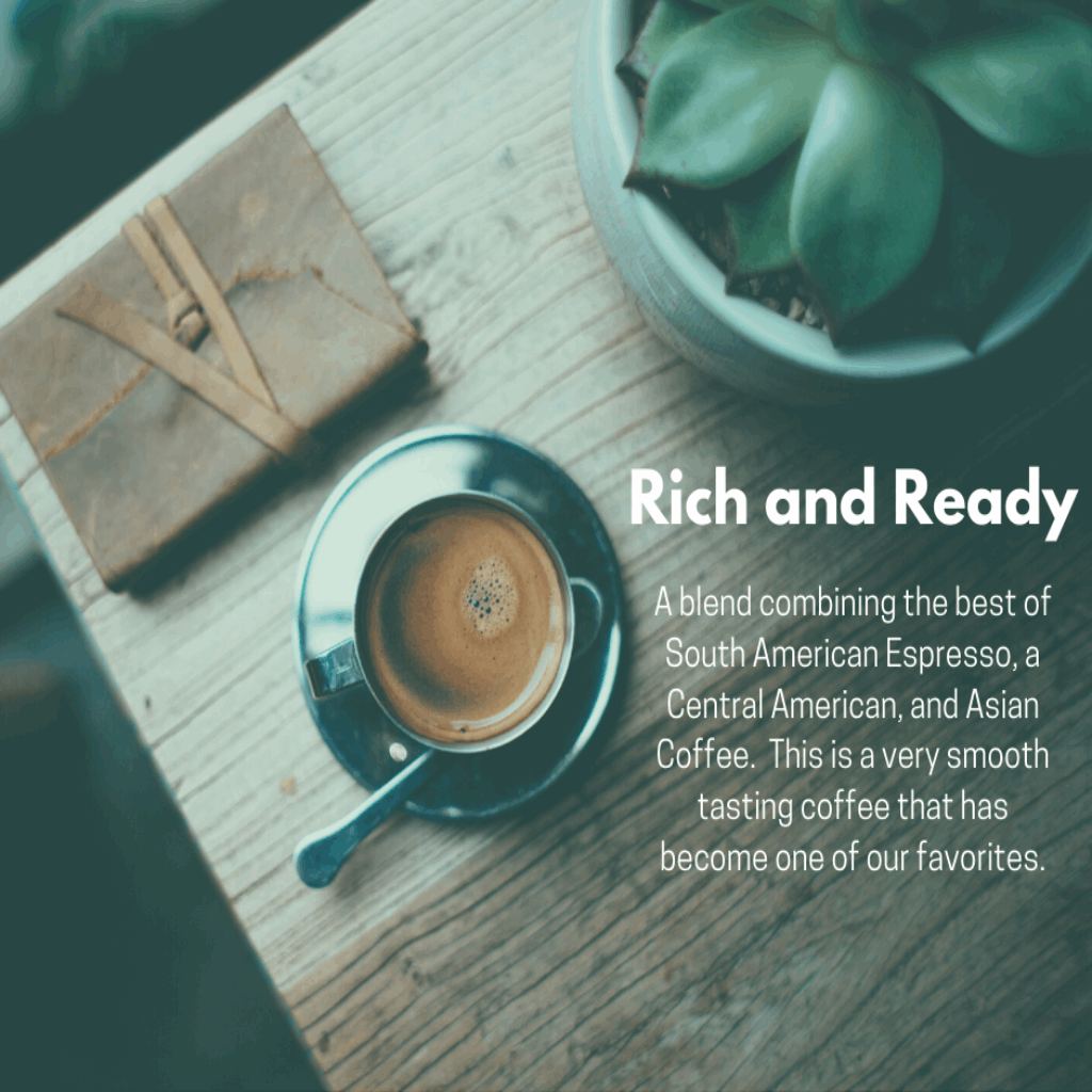 Rich and Ready Coffee