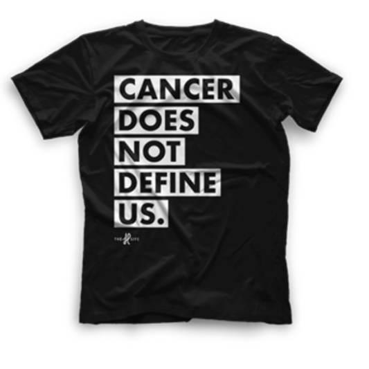 Cancer Does Not Define Us T Shirt